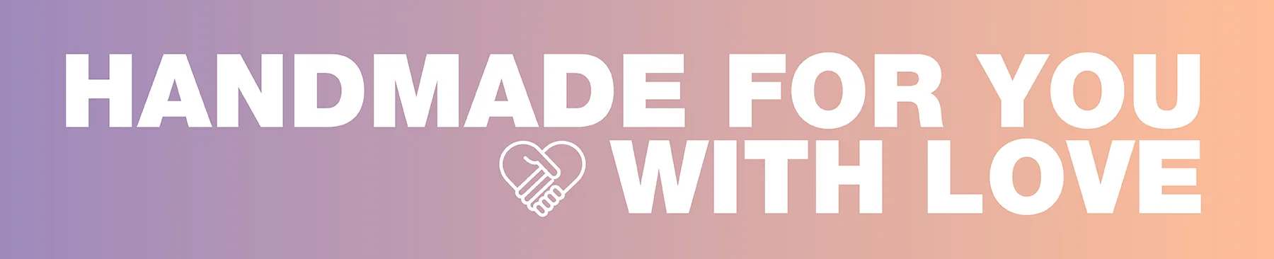 Handmade For You With Love