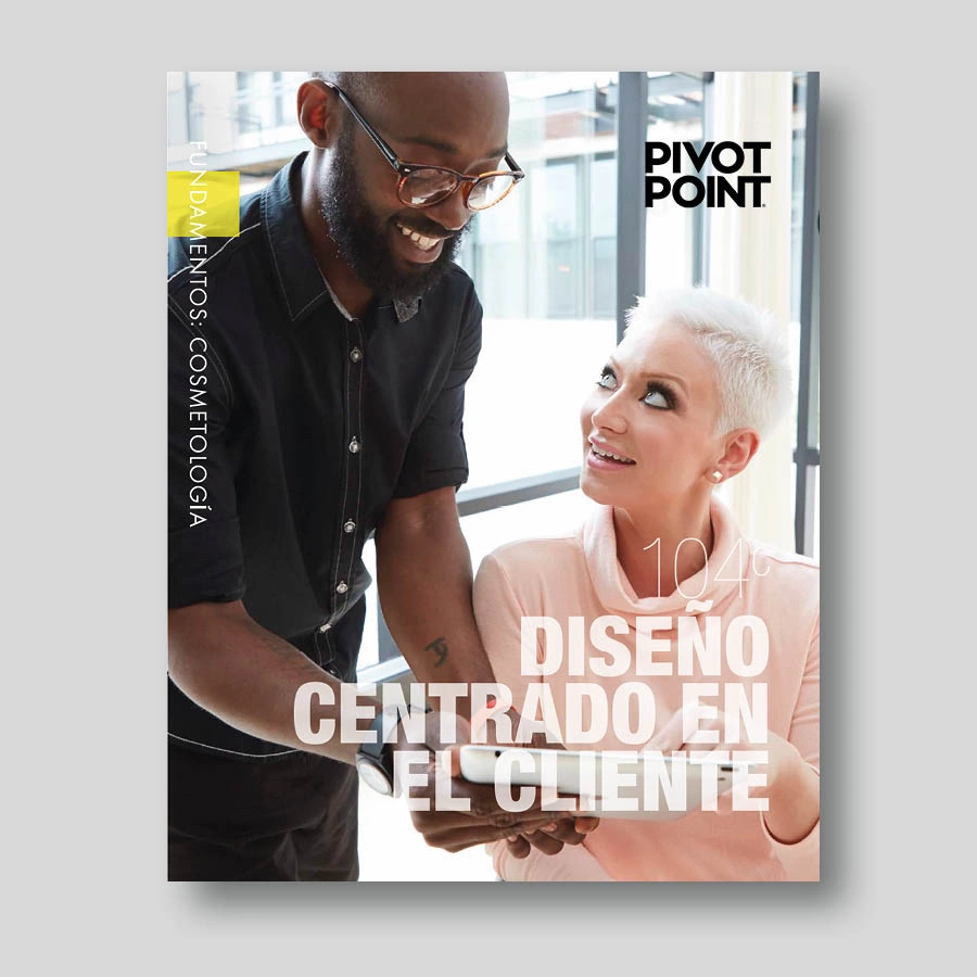 Fundamentos: Cosmetología - 104 DISEÑO CENTRADO EN EL CLIENTE