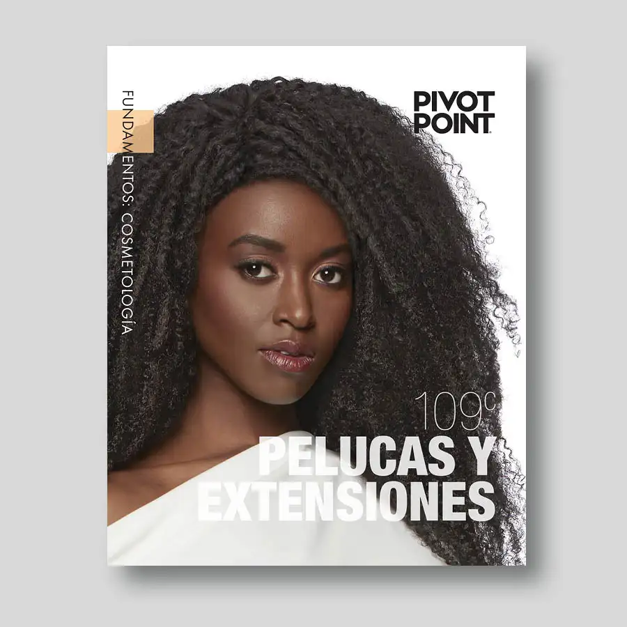 Fundamentos: Cosmetología - 109 PELUCAS Y EXTENSIONES